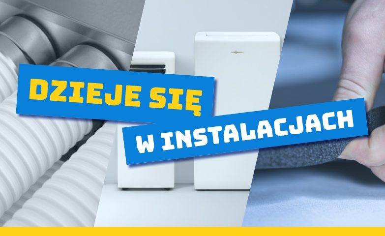 dzieje się w instalacjach: nowości HVAC