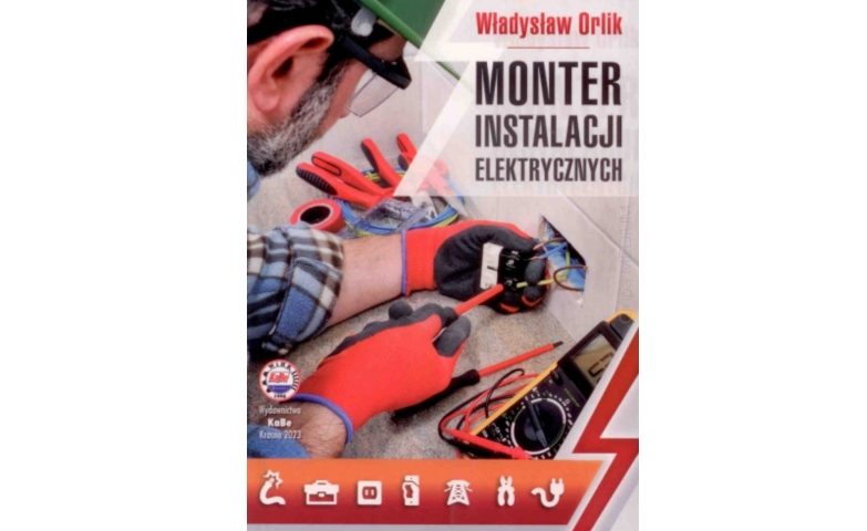 6 najlepszych książek dla elektroinstalatora - Władysław Orlik, Monter instalacji elektrycznych