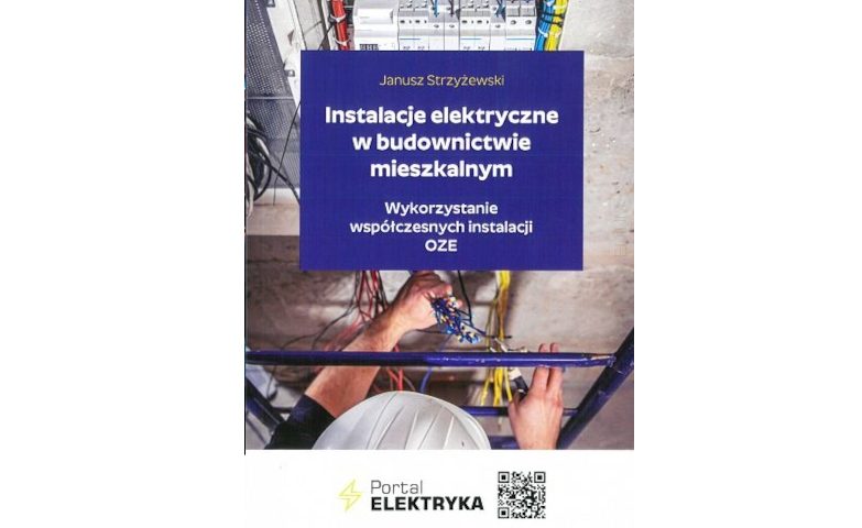 6 najlepszych książek dla elektroinstalatora - Janusz Strzyżewski, Instalacje elektryczne w budownictwie mieszkalnym