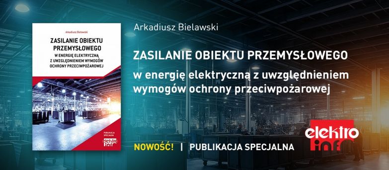 Zasilanie obiektu przemysłowego w energię elektryczną z uwzględnieniem wymogów ochrony przeciwpożarowej